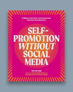 Manic Self-Promotion Without Social Media - Tess McCabe | Books & Mags